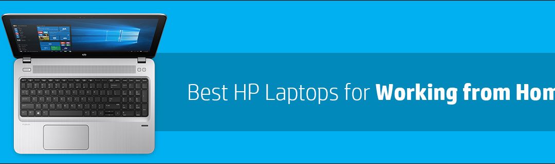 Best HP Laptops for Working from Home