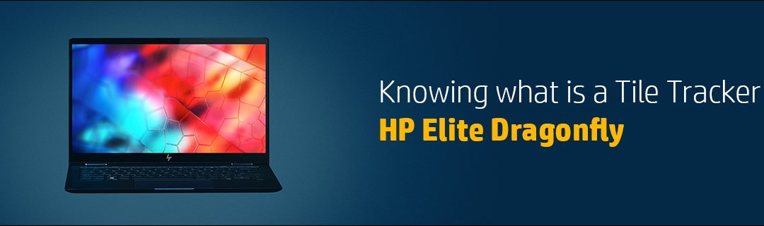 What is a Tile Tracker in a HP Elite Dragonfly Laptop